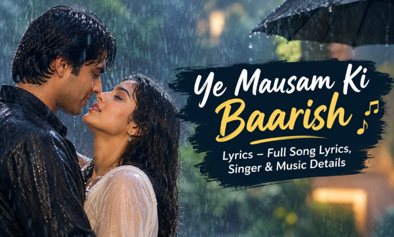 ye mausam ki baarish lyrics